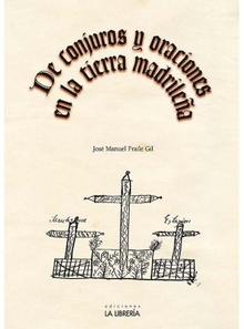 De conjuros y oraciones en la tierra madrileña