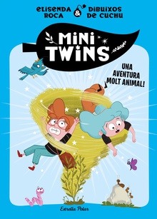 Minitwins 1. Una aventura molt animal!