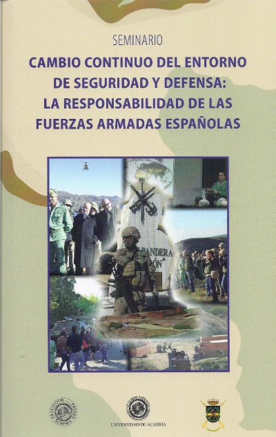 Cambio continuo del entorno de seguridad y defensa: la responsabilidad de las Fuerzas Armadas Españolas