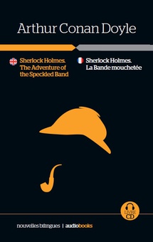 Sherlock Holmes. L'Aventure de la bande tacheté / Sherlock Holmes. The Adventure of the Speckled Band