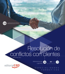 Resolución de conflictos con clientes (ADGD237PO). Especialidades formativas