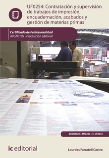 Contratación y supervisión de trabajos de impresión, encuadernación, acabados y gestión de materias primas. argn0109 - producción editorial
