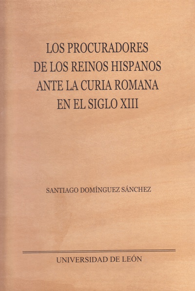 Los procuradores de los reinos hispanos ante la curia romana en el siglo XIII