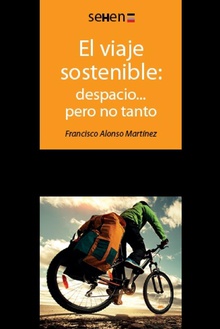 El viaje sostenible: despacio... pero no tanto