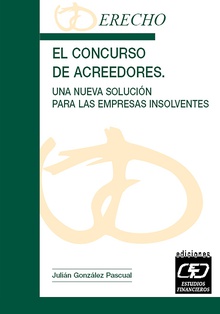 El concurso de acreedores. Una nueva solución para empresas insolventes