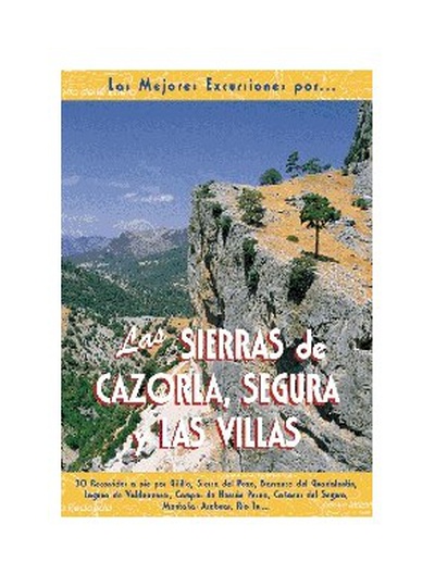 Las sierras de Cazorla, Segura y Las Villas