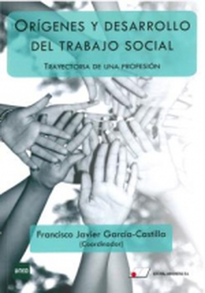 Orígenes y desarrollo del trabajo social. Trayectoria de una profesión