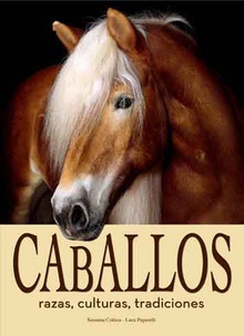 Caballos, razas, culturas, tradiciones