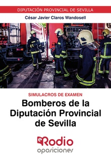 Bomberos de la Diputación Provincial de Sevilla. Simulacros de Examen