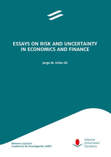Essays on Risk and Uncertainty in Economics and Finance