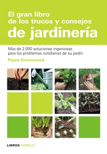 El gran libro de los trucos y consejos de jardinería