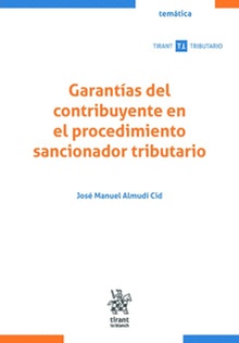 Garantías del contribuyente en el procedimiento sancionador tributario