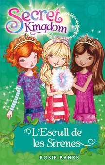 Secret Kingdom 4. L'Escull de les Sirenes