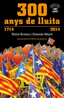 300 anys de lluita. 1714-2014