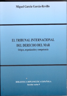 El Tribunal Internacional del Derecho del Mar. Origen, organización y competencia