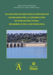 ValoraciÛn de servicios ecosistÈmicos generados por la construcciÛn de infraestructuras