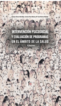 INTERVENCIÓN PSICOSOCIAL Y EVALUACIÓN DE PROGRAMAS EN EL AMBITO DE LA SALUD-2 ED