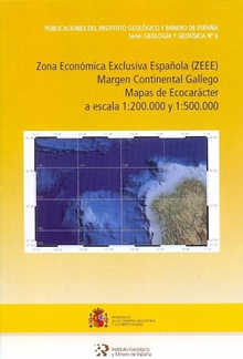 Zona Económica Exclusiva Española (ZEEE) . Margen continental gallego: mapas de ecocarácter a escala 1:200.000 y 1:500.000