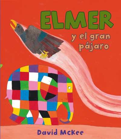 Elmer y el gran pájaro (Elmer. Álbum ilustrado)