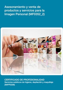 Asesoramiento y venta de productos y servicios para la imagen personal   ( MF0352_2)