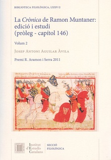 La Crònica de Ramon Muntaner : edició i estudi (pròleg - capítol 146). Vol. 2