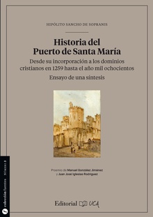 Historia del Puerto de Santa María. Desde su incorporación a los dominios cristianos en 1259 hasta el año 1800.
