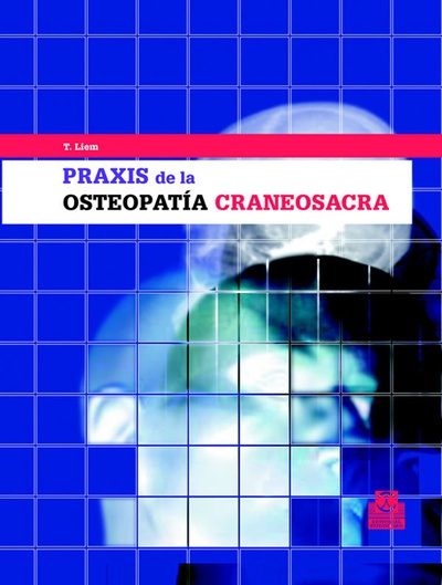 Praxis de la osteopatía craneosacra