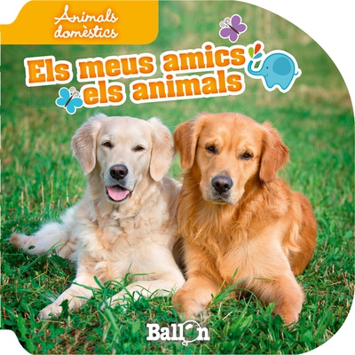 ANIMALS DOMÈSTICS - ELS MEUS AMICS ELS ANIMALS