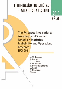 The Pyrenees International Workshop and Summer School on Statistics, Probability and Operations Research SPO 2011