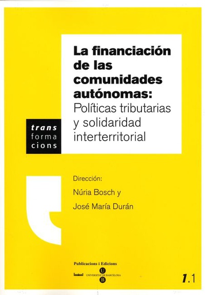 Financiación de las comunidades autónomas, La: Políticas tributarias y solidaridad interterritorial