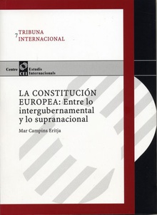 Constitución europea, La: Entre lo intergubernamental y lo supranacional (eBook)