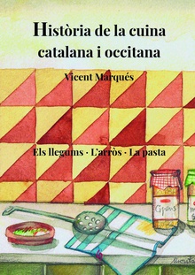 Història de la cuina catalana i occitana. Volum 3