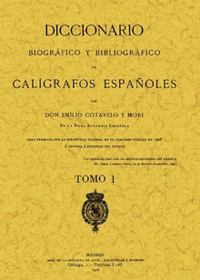 Calígrafos españoles. Diccionario biográfico y bibliográfico (Tomo 1)
