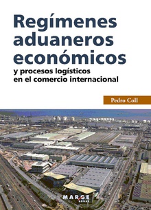 Regímenes aduaneros económicos y procesos logísticos en el comercio internacional
