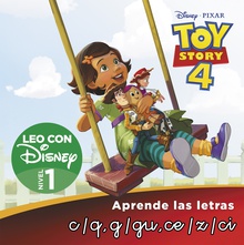 Toy Story 4. Leo con Disney (Nivel 1). Aprende las letras: c/q, g/gu, ce, z, ci (Disney. Lectoescritura)