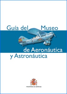 Museo de Aeronáutica y Astronáutica. Guía