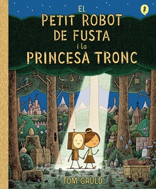 El petit robot de fusta i la princesa tronc