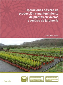 Operaciones básicas de producción y mantenimiento de plantas en viveros y centros de jardinería