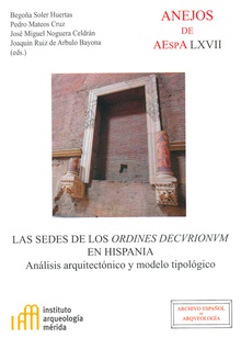 Las sedes de los Ordines Decurionum en Hispania : análisis arquitectónico y modelo tipológico
