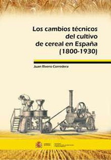 Los cambios técnicos del cultivo de cereal en España (1800-1930)