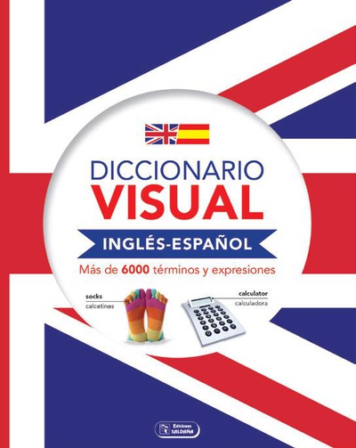 DICCIONARIO VISUAL INGLÉS - ESPAÑOL