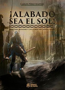 ¡Alabado sea el sol!