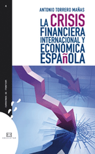 La crisis financiera internacional y económica española