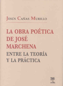 La obra poética de José Marchena entre la teoría y la práctica