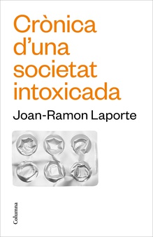 Crònica d'una societat intoxicada