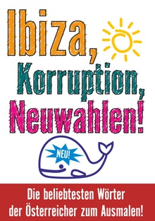 Ibiza, Korruption, Neuwahlen! Die beliebtesten Wörter der Österreicher zum Ausmalen!