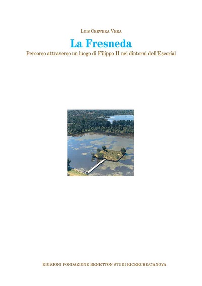 La Fresneda. Un lugar de Felipe II en el entorno de El Escorial