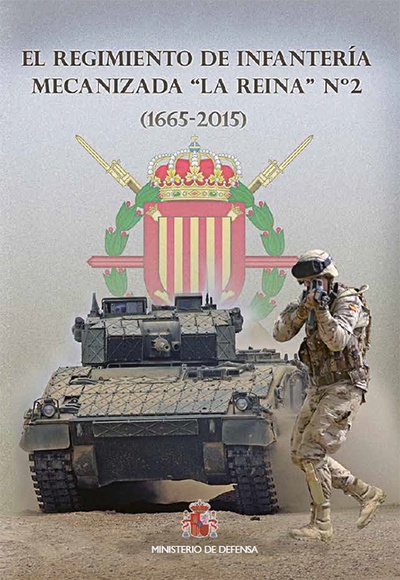 El regimiento de Infantería Mecanizada "La Reina" Nº 2 (1665-2015)