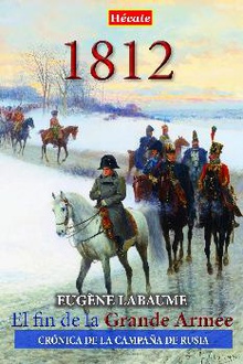 1812. El fin de la Grande Armée