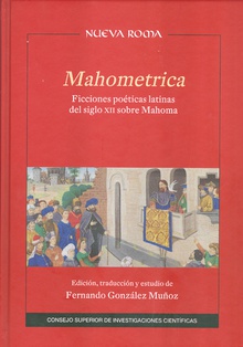 Mahometrica : ficciones poéticas latinas del siglo XII sobre Mahoma